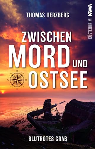 Blutrotes Grab (Zwischen Mord und Ostsee - Küstenkrimi 3) von Kampenwand Verlag (Nova MD)